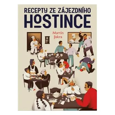 Recepty ze zájezdního hostince - Martin Jiskra