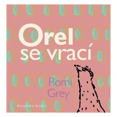 Orel se vrací - Romi Grey