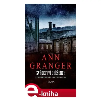 Svědectví oběšence - Ann Granger