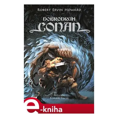 Dobrodruh Conan - Robert Ervin Howard