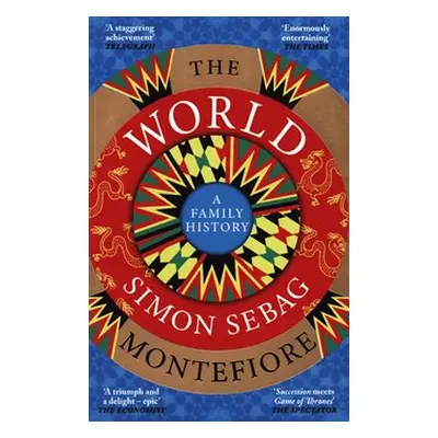 The World: A Family History - Simon Sebag Montefiore