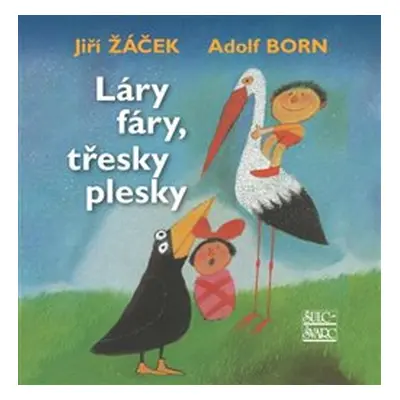 Láry fáry, třesky plesky - Jiří Žáček