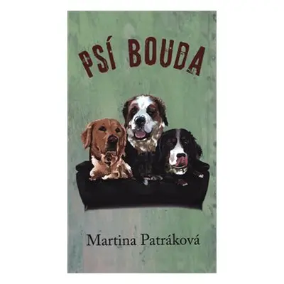 Psí bouda - Martina Patráková