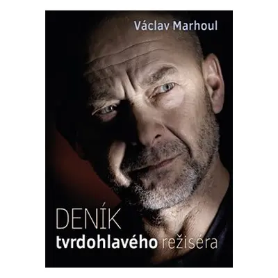 Deník tvrdohlavého režiséra - Pavlína Saudková, Václav Marhoul