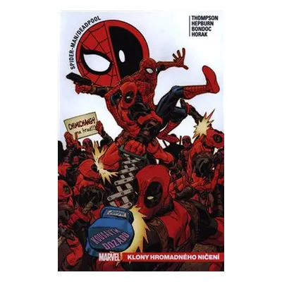 Spider-Man / Deadpool 6: Klony hromadného ničení - Robbie Thompson