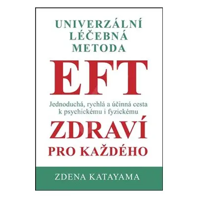 EFT zdraví pro každého - Zdena Katayama