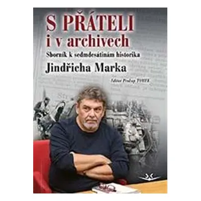 S přáteli i v archivech - Prokop Tomek