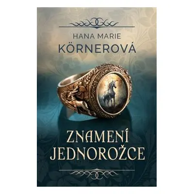 Znamení jednorožce - Hana Marie Körnerová