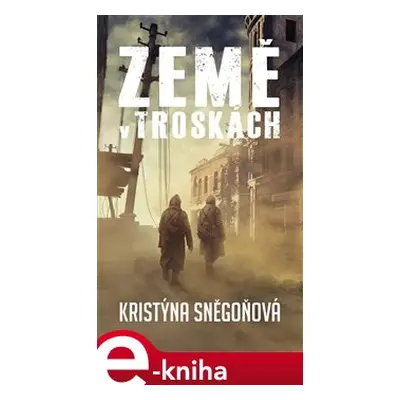 Země v troskách - Kristýna Sněgoňová