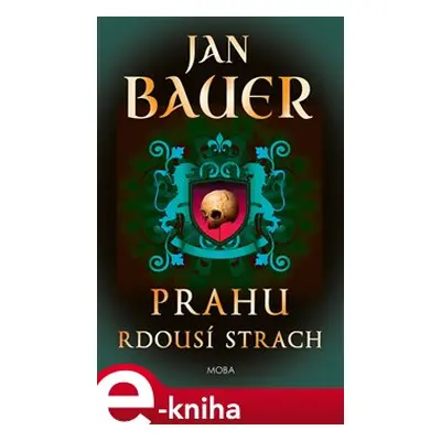 Prahu rdousí strach - Jan Bauer