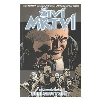 Živí mrtví 25: Není cesty zpět - Robert Kirkman