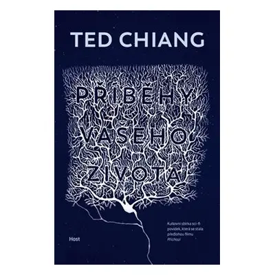 Příběhy vašeho života - Ted Chiang