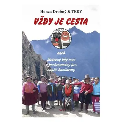 Vždy je cesta - Honza Drobný, Teky