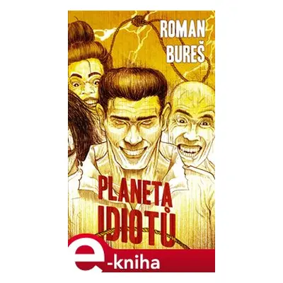 Planeta idiotů - Roman Bureš