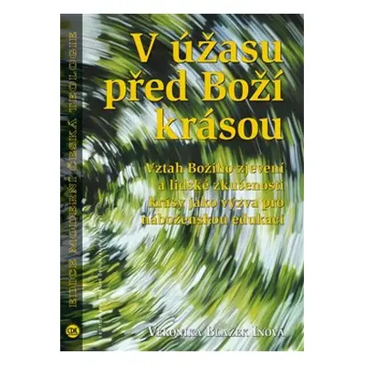 V úžasu před Boží krásou - Veronika Blažek Iňová