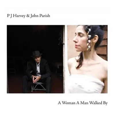 A Woman A Man Walked By - John Parish, PJ Harvey