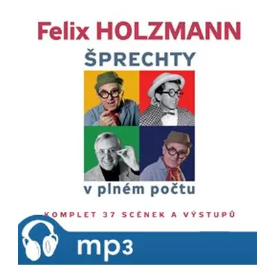 Šprechty v plném počtu - Felix Holzmann