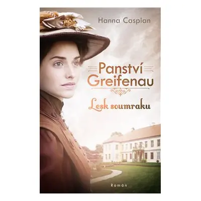 Panství Greifenau: Lesk soumraku - Hanna Caspian