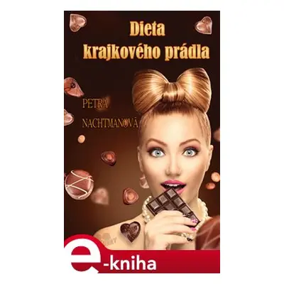 Dieta krajkového prádla - Petra Nachtmanová