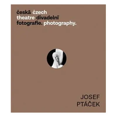 Česká divadelní fotografie - Josef Ptáček - Věra Velemanová, Zdeněk A. Tichý