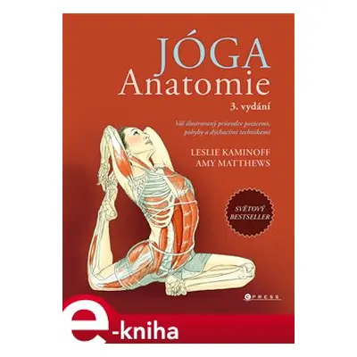 JÓGA – anatomie, 3. vydání - Leslie Kaminoff