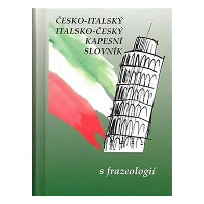 Česko-italský italsko-český kapesní slovník s frazeologií - Zdeněk Papoušek