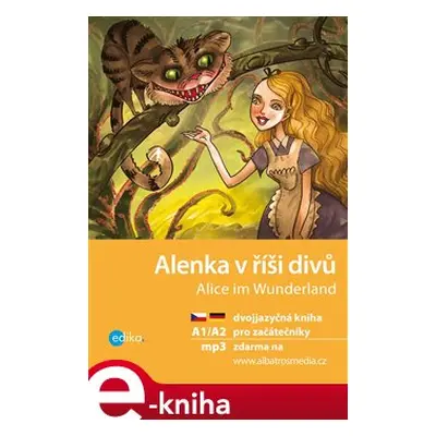 Alenka v říši divů A1/A2 (NJ–ČJ) - Jana Navrátilová, Caroll Lewis, Lewis Caroll