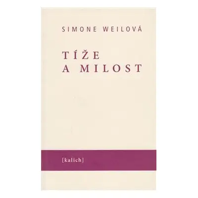 Tíže a milost - Simone Weilová