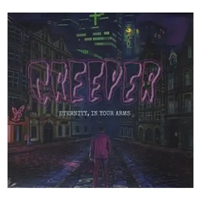 Eternity, In Your Arms - Creeper