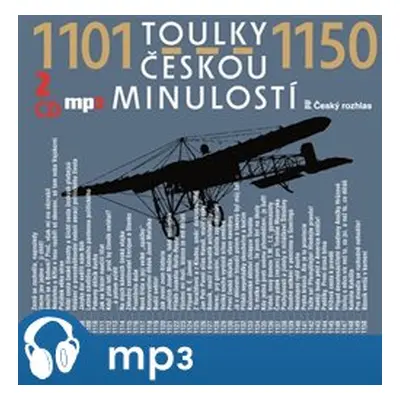 Toulky českou minulostí 1101-1150, mp3 - Josef Veselý