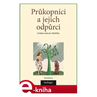 Průkopníci a jejich odpůrci - Ctirad Václav Pospíšil