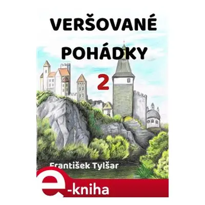 Veršované pohádky 2 - František Tylšar