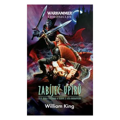 Zabíječ upírů - Warhammer - William King