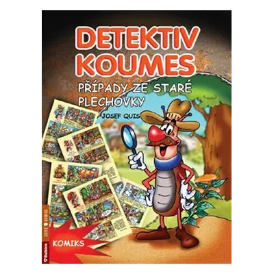 Detektiv Koumes – Případy ze staré plechovky - Josef Quis