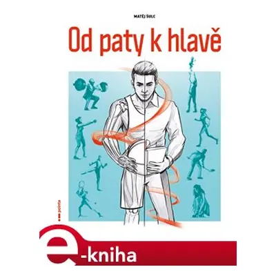 Od paty k hlavě - Matěj Šulc