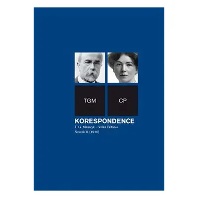 Korespondence T. G. Masaryk – Velká Británie - Dagmar Hájková