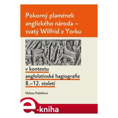 Pokorný plamének anglického národa - Helena Polehlová