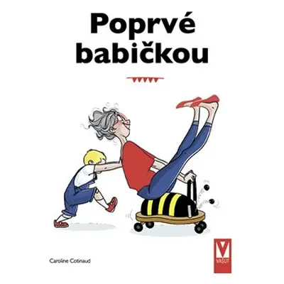 Poprvé babičkou - Caroline Cotinaud