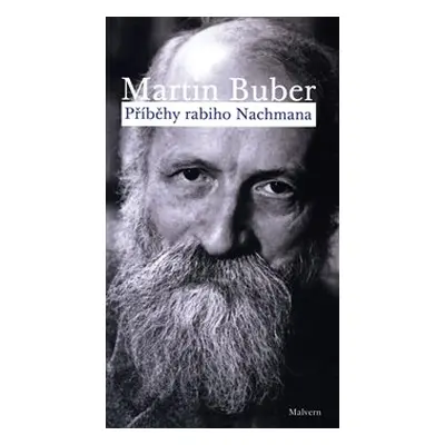 Příběhy rabiho Nachmana - Martin Buber