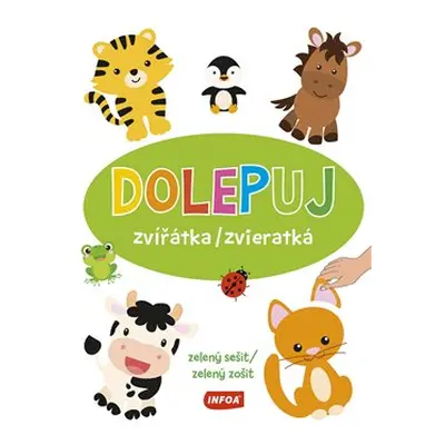 Dolepuj zvířátka / zvieratká - zelený sešit / zelený zošit