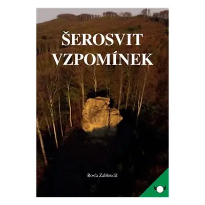 Šerosvit vzpomínek - Rosťa Zabloudil