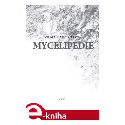 Mycelipedie - Vilma Kadlečková