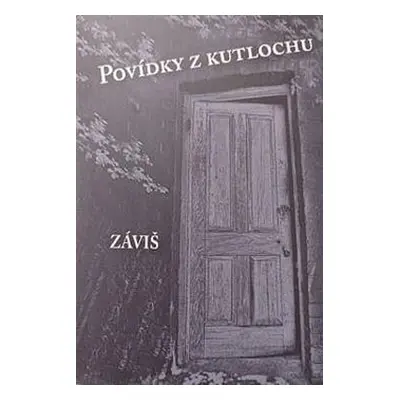 Povídky z kutlochu - Záviš