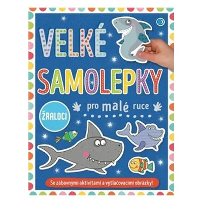 Velké samolepky pro malé ruce - Žraloci