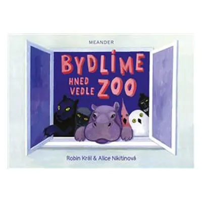 Bydlíme hned vedle zoo - Robin Král