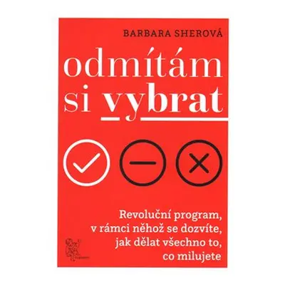 Odmítám si vybrat - Barbara Sherová