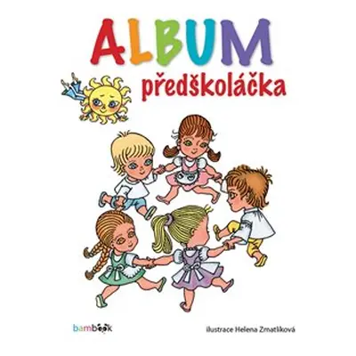 Album předškoláčka - Helena Zmatlíková