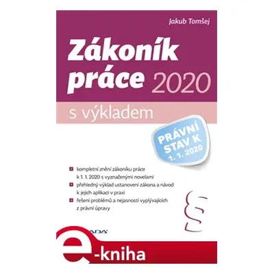 Zákoník práce 2020 – s výkladem - Jakub Tomšej