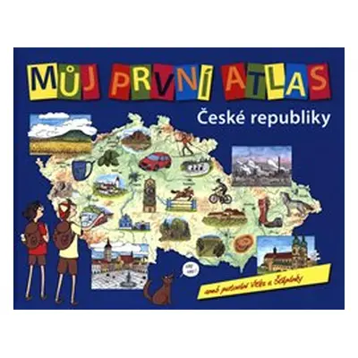 Můj první atlas ČR - Vít Štěpánek