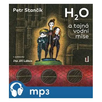 H2O a tajná vodní mise, mp3 - Petr Stančík